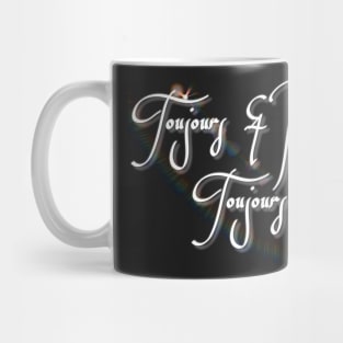 Always and Forever in French Mug